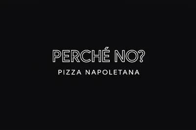 Perché No? Pizza Napoletana 🍕